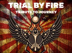 Trial by Fire: Tribute to Journey